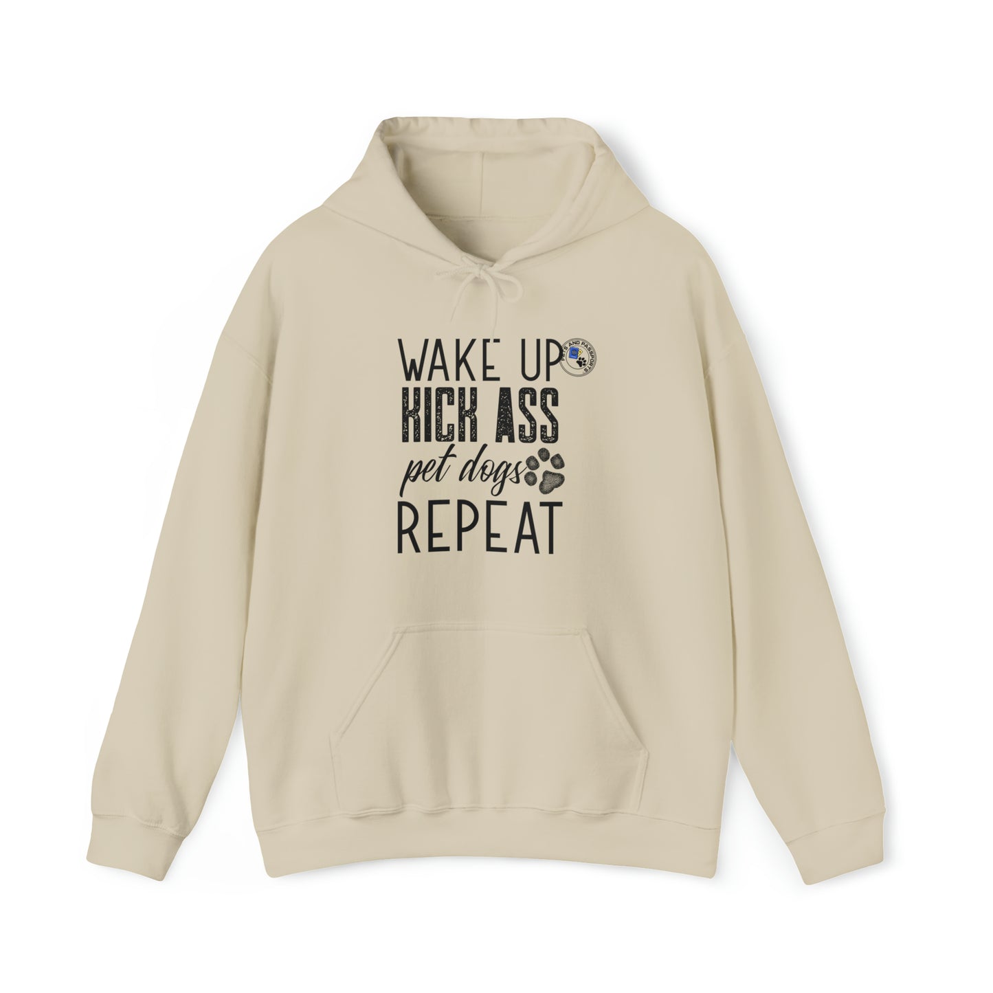 Wake Up Kick Ass Pet Dogs Repeat Sweatshirt, Dog Lover Hoodie, Animal Rescue Apparel