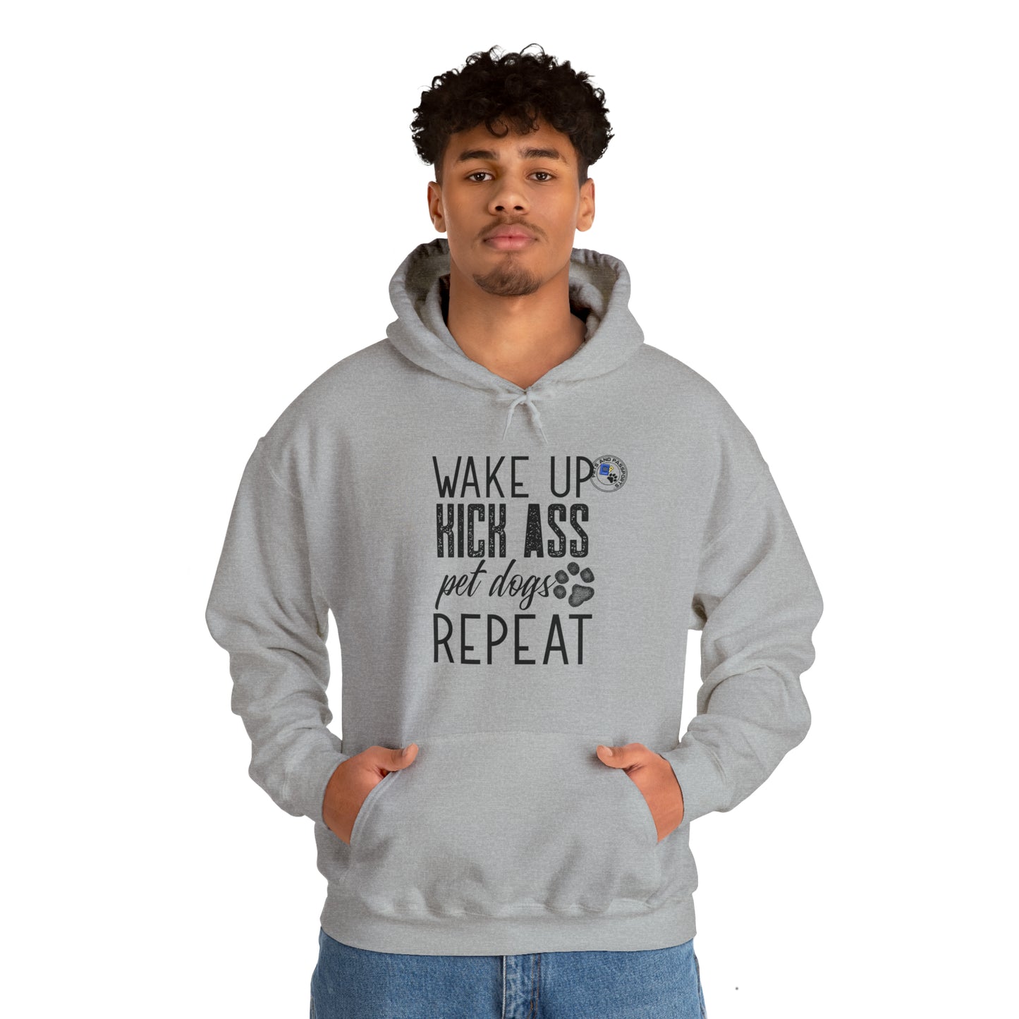 Wake Up Kick Ass Pet Dogs Repeat Sweatshirt, Dog Lover Hoodie, Animal Rescue Apparel