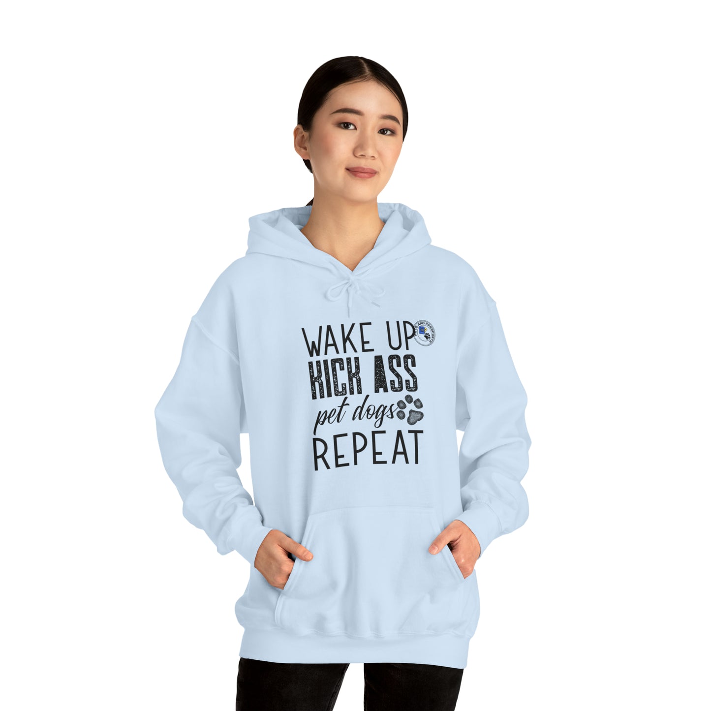 Wake Up Kick Ass Pet Dogs Repeat Sweatshirt, Dog Lover Hoodie, Animal Rescue Apparel