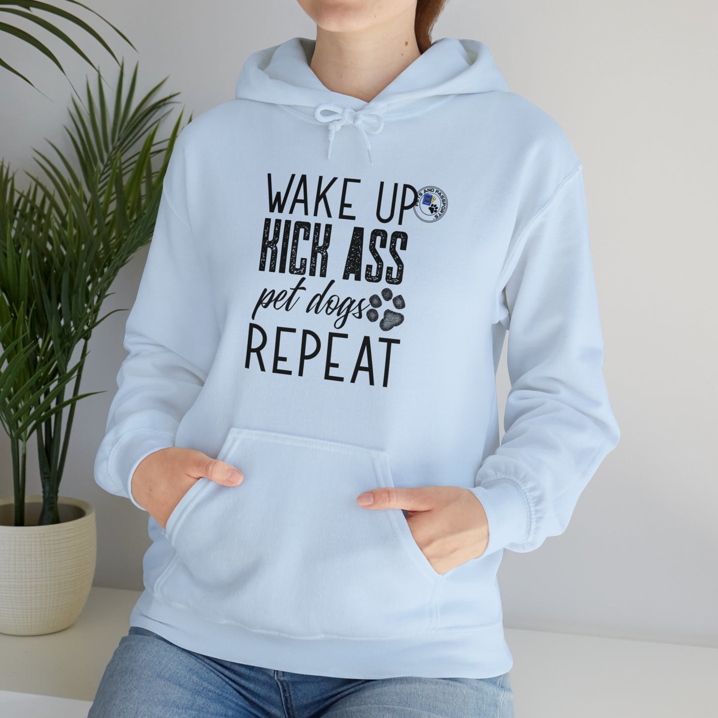 Wake Up Kick Ass Pet Dogs Repeat Sweatshirt, Dog Lover Hoodie, Animal Rescue Apparel
