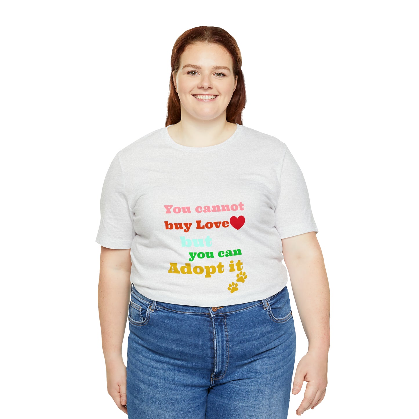 You Cannot Buy Love But You Can Adopt It | Adopt Rescue T-shirt | Dog Lover Shirt| Adoption Shirts | Pet Gift | Unisex Short Sleeve